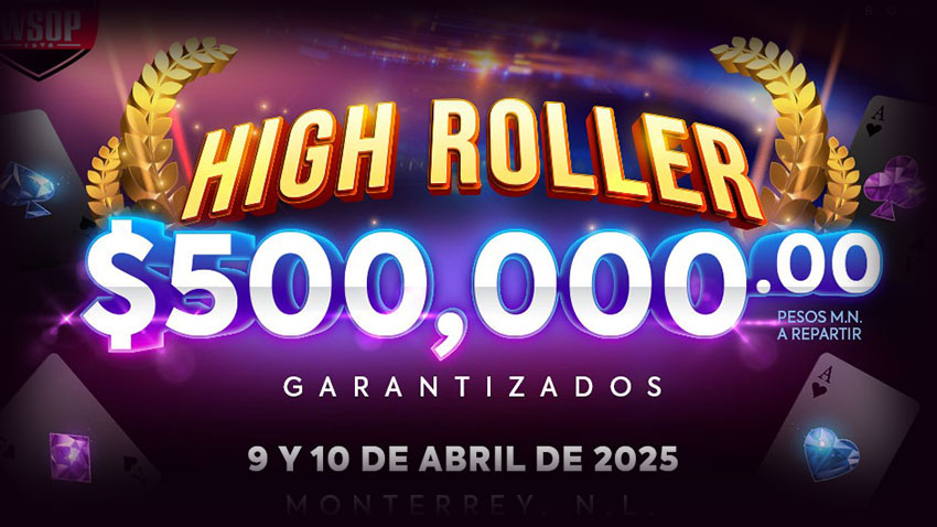 500K GTD High Roller de Jubilee Casino Monterrey