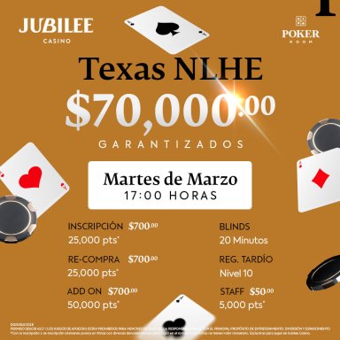 Torneo Texas NLHE $70,000 GTD JUBILEE MTY